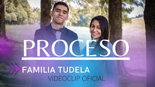Proceso | Familía Tudela[ Video clip Oficial]