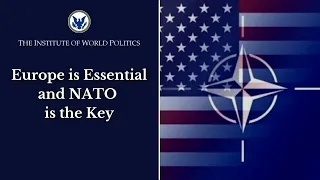 Europe is Essential and NATO is the Key