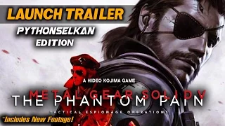 Metal Gear Solid V: The Phantom Pain - LAUNCH TRAILER by PythonSelkan