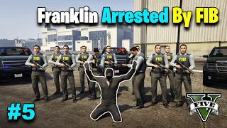 FRANKLIN ARRESTED BY FIB | GTA V GAMEPLAY | Neo Gaming | Episode #5