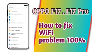 OPPO F17 , F17 Pro , How to fix WiFi problem 💯% working trick