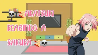 💀💅Akatsuki reagindo a Sakura💅💀 (Parte 1?) (Kushina 29) Gacha Club