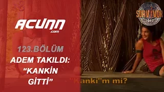 Adem, Sabriye'ye Takıldı | Bölüm 123 | Survivor 2017