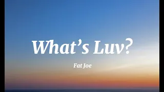 Fat Joe- What’s Luv? ( Tiktok Trending )
