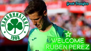 Ruben Perez (Best Highlights) Welcome To Panathinaikos