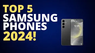 Top 5 Samsung Phones 2024 - Samsung Phone Buying Guide 2024