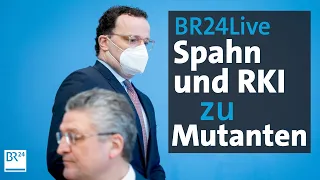 BR24Live: Jens Spahn und RKI-Chef Lothar Wieler zu Corona-Mutationen | BR24