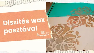 Horgolj fára! - WSC horgolható fa alapok díszítése wax pasztával