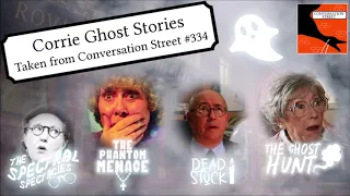 Corrie Ghost Stories