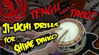 Ji-uchi Taiko drills for Shime Daiko