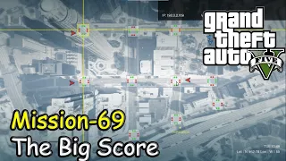 GTA 5 Mission-69 | The Big Score | Gameplay