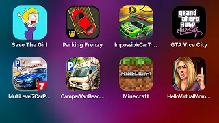 Hello Virtual Mom,Minecraft,Camper Van,GTA Vice City,Impossible Car Tracks 3d,Parking Frenzy 3D