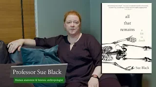 Professor Sue Black on All That Remains