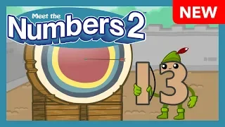 NEW! Meet the Numbers 2 | "13"