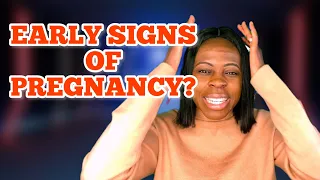 How do I know I am pregnant?/What are the early signs of pregnancy/One week signs of pregnancy