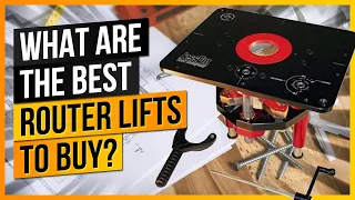 What Are The Best Router Lifts To Buy?