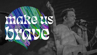 Make Us Brave | ICF Worship (Official Live Video)