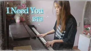 I Need You - BTS / Piano Cover