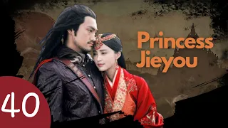 【FULL】Chinese Historical Drama  | Princess Jieyou EP 40 | TOP Chinese Romance Dramas