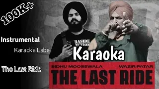 The Last Ride Karaoke || instrumental || #sidhumoosewala