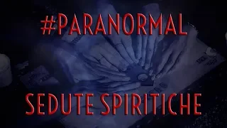 PARANORMAL: Sedute Spiritiche #4