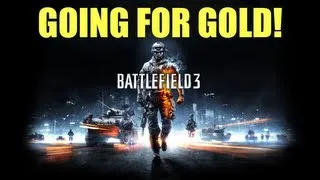Battlefield 3 Montage: "Going For Gold" - 1080p