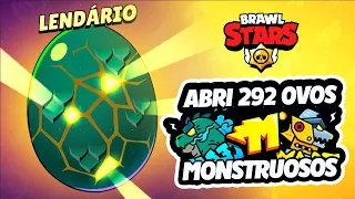 ABRI 292 OVOS MONSTRUOSOS no BRAWL STARS e FOI SENSACIONAL!