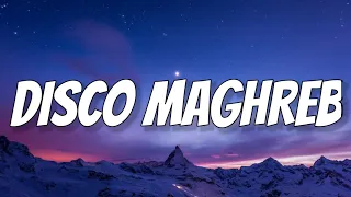 DJ Snake - Disco Maghreb (Lyrics)