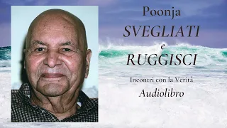 H. W. L. Poonja - SVEGLIATI e RUGGISCI - Audiolibro completo
