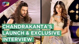 Life Ok Launches Chandrakanta | Exclusive Interview | Kritika Kamra | Gaurav Khanna