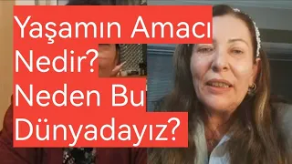 VİLDAN AK / İNSANIN BU DÜNYADA OLMASININ AMACI NEDİR?