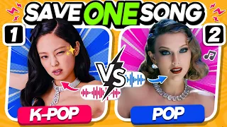 SAVE ONE SONG 👑 KPOP VS POP EDITION 🎵✨ | KPOP QUIZ 2024