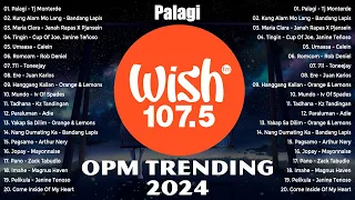 Best Of Wish 107.5 Songs Playlist 2024 | The Most Listened Song 2024 On Wish 107.5 | OPM Songs #2