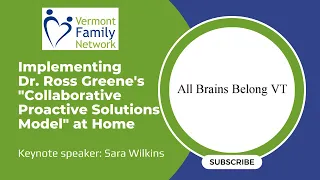 Implementing Dr. Ross Greene's "Collaborative Proactive Solutions Model" at Home (9/14/22)