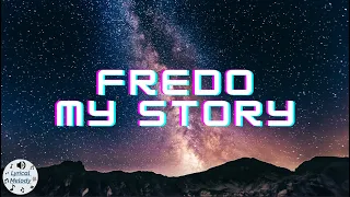 Fredo - My Story (Lyrics)