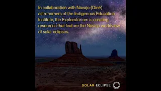 Navajo (Diné) Knowledge of Eclipses | Countdown to the Eclipse