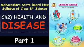 Ch2) (part1) Health and Diseases || class8th science new syllabus mh board || class8th mh board