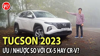 Đánh giá Hyundai Tucson 2023 xăng tiêu chuẩn - Tình yêu sét đánh chưa chắc đã bền! | TIPCAR TV