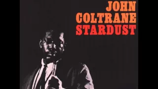 Stardust / John Coltrane