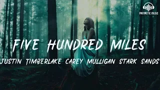 Justin Timberlake Carey Mulligan Stark Sands - Five Hundred Miles [ lyric ]