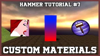 Hammer Tutorial #7 | Custom Textures