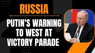 LIVE | Moscow | PUTIN'S WARNING TO WEST AT VICTORY PARADE | News9