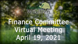 Woodlawn Finance Committee Meeting - April 19, 2021