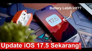 Review Update iOS 17.5 : Apa Aja Bedanya?