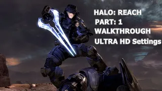 HALO REACH PC | 1080p - Gameplay: 720p@60FPS | Walkthrough (No Commentary) UltraHD