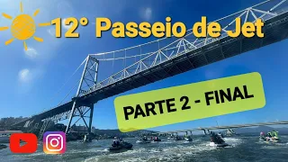 12° Passeio Jet - MARINA PIER 33 - ENCERRAMENTO DE VERÃO - GRUPO BÓÓRA NAVEGAR !?