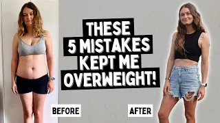 5 common weight loss mistakes//I made them all!