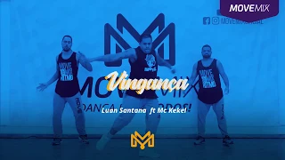 Vingança -  Luan Santana  ft Mc Kekel ( Coreografia Move mix )