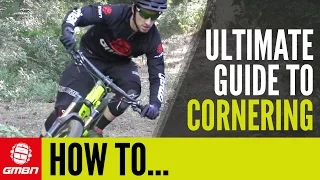 The ULTIMATE Guide To Cornering | GMBN's MTB Tips