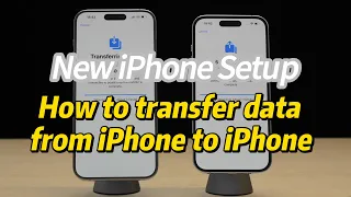 New iPhone Setup:How to transfer data from iPhone to iPhone